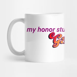 My Honor Student is Gayer Than Yours Mug